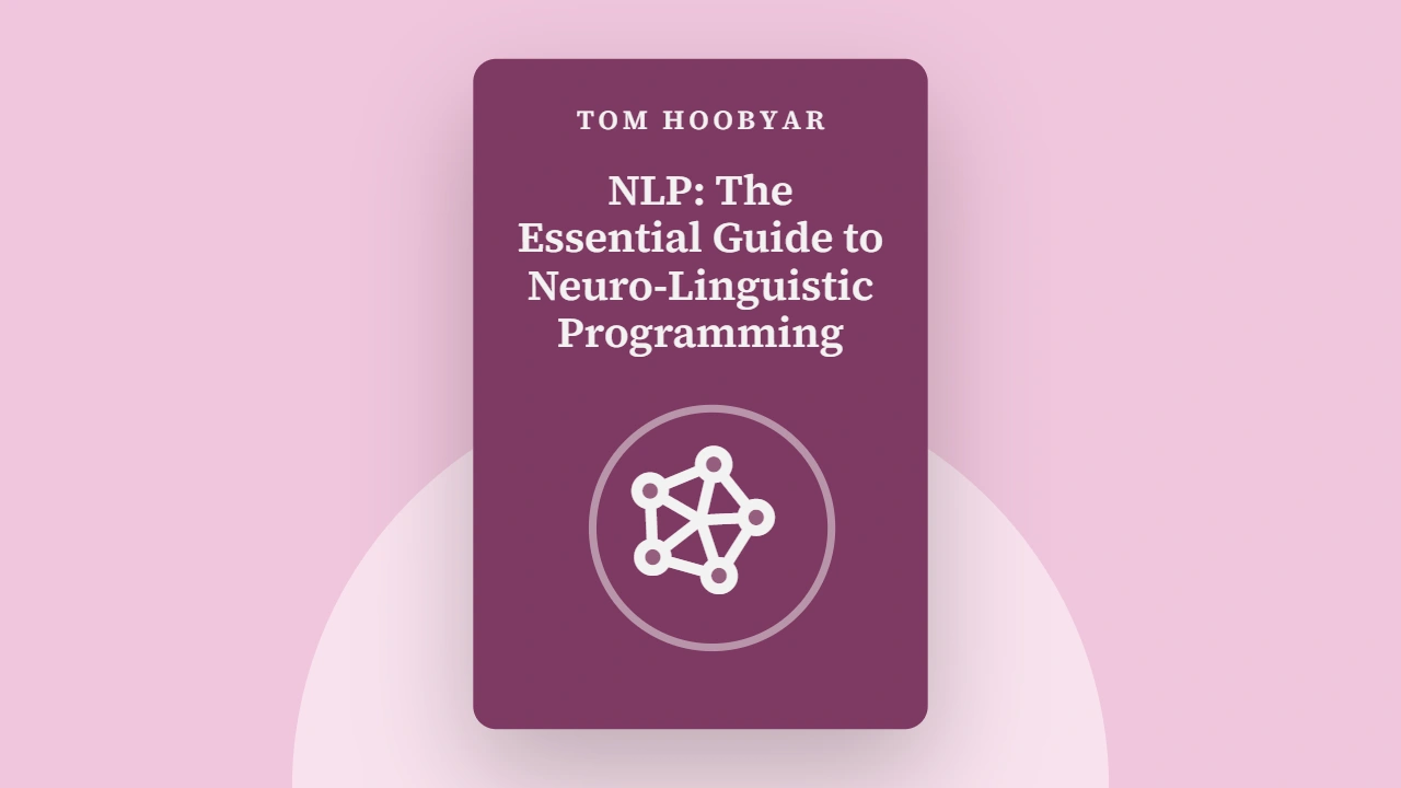 NLP: The Essential Guide to Neuro-Linguistic Programming Video Book Summary in Hindi