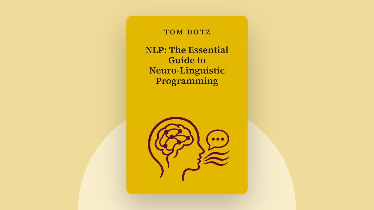 NLP: The Essential Guide to Neuro-Linguistic Programming Video Book Summary in Hindi